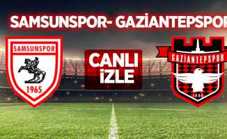 Samsunspor - Gaziantepspor Maçını Canlı İzle