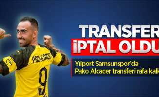 Transfer İptal Oldu! Yılport Samsunspor’da Pako Alcacer transferi rafa kalktı.