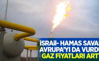 İsrail- Hamas savaşı Avrupa’yı da vurdu: Gaz fiyatları arttı