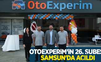 Otoexperim'in 26. şubesi Samsun'da açıldı