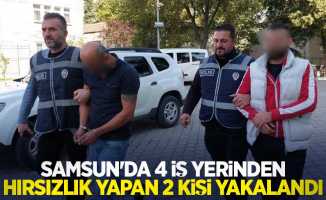 Samsun'da 4 iş yerinden hırsızlık yapan 2 kişi yakalandı