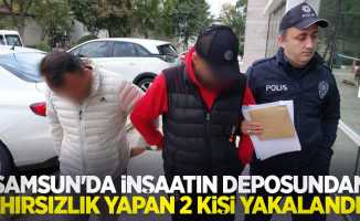 Samsun'da inşaatın deposundan hırsızlık yapan 2 kişi yakalandı