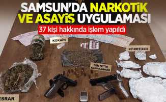 Samsun'da narkotik ve asayiş uygulaması: 37 kişi hakkında işlem yapıldı