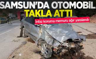 Samsun'da otomobil takla attı: İnfaz koruma memuru ağır yaralandı