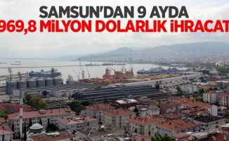 Samsun’dan 9 ayda 969,8 milyon dolarlık ihracat 
