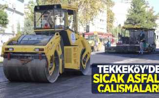 Tekkeköy'de sıcak asfalt çalışmaları