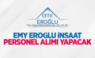EMY Eroğlu İnşaat personel alımı yapacak