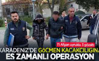 Karadeniz'de göçmen kaçakçılığına eş zamanlı operasyon: 1'i Afgan uyruklu 3 gözaltı