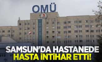 Samsun'da hastanede hasta intihar etti