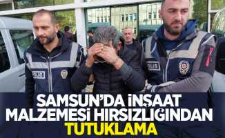 Samsun'da inşaat malzemesi hırsızlığından tutuklama