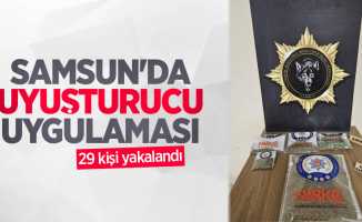 Samsun'da uyuşturucu uygulaması: 29 kişi yakalandı