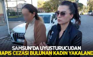 Samsun'da uyuşturucudan hapis cezası bulunan kadın yakalandı