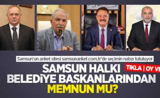Samsun halkı belediye başkanlarından memnun mu? TIKLA | OY VER