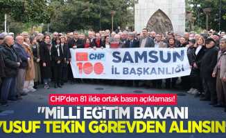 CHP'den 81 ilde ortak basın açıklaması! "Milli Eğitim Bakanı Yusuf Tekin görevden alınsın"