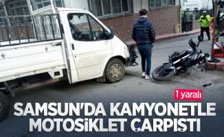 Samsun'da kamyonetle motosiklet çarpıştı: 1 yaralı