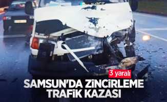 Samsun'da zincirleme trafik kazası: 3 yaralı
