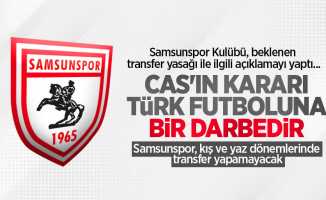 Samsunspor Kulübü, beklenen transfer yasağı ile ilgili açıklamayı yaptı...  CAS'IN KARARI TÜRK FUTBOLUNA  BİR DARBEDİR 
