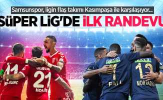 Samsunspor, ligin flaş takımı Kasımpaşa ile karşılaşıyor...  Süper Lig'de   İLK RANDEVU 