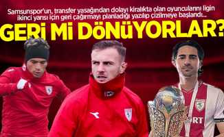 Samsunspor'un, transfer yasağından dolayı kiralıkta olan oyuncularını ligin ikinci yarısı için geri çağırmayı planladığı yazılıp çizilmeye başlandı... GERİ Mİ DÖNÜYORLAR