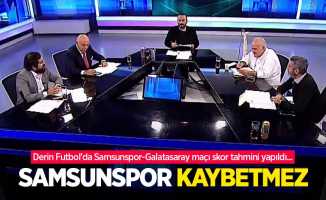 Derin Futbol'da Samsunspor-Galatasaray maçı skor tahmini yapıldı... SAMSUNSPOR KAYBETMEZ
