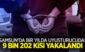 Samsun'da bir yılda uyuşturucudan 9 bin 202 kişi yakalandı