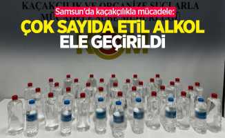 Samsun'da kaçakçılıkla mücadele: Çok sayıda etil alkol ele geçirildi