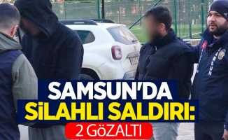 Samsun'da silahlı saldırı: 2 gözaltı