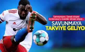 Samsunspor, Ganalı stoper Ambrosius’u transfer etmek istiyor...  Savunmaya  takviye geliyor
