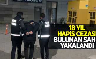 18 yıl hapis cezası bulunan şahıs yakalandı