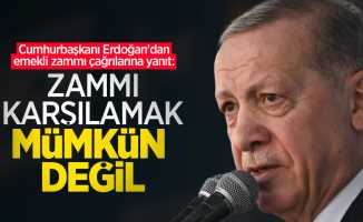 Cumhurbaşkanı Erdoğan'dan emekli zammı çağrılarına yanıt: Zammı karşılamak mümkün değil
