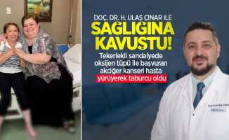 Doç. Dr. H. Ulaş Çınar ile sağlığına kavuştu! Tekerlekli sandalyede oksijen tüpü ile başvuran akciğer kanseri hasta yürüyerek taburcu oldu