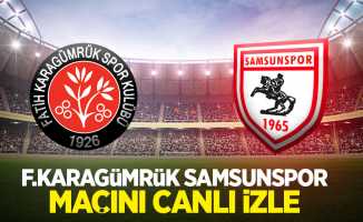 F.Karagümrük-Samsunspor maçını canlı izle