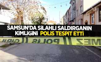 Samsun'da silahlı saldırganın kimliğini polis tespit etti