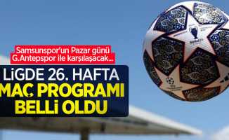 Samsunspor'un Pazar günü G.Antepspor ile karşılaşacak... Ligde 26.hafta  maç programı  belli oldu