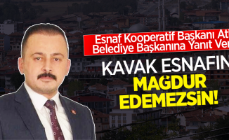 Esnaf Kooperatif Başkanı Osman Atlı, Belediye Başkanına Yanıt Verdi: Kavak Esnafını Mağdur Edemezsin!
