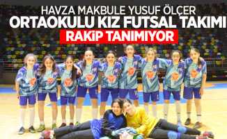 Havza Makbule Yusuf Ölçer Ortaokulu kız futsal takımı rakip tanımıyor...