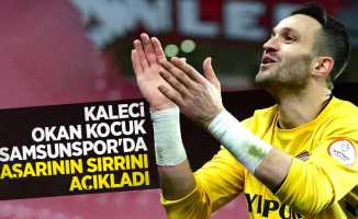 Kaleci Okan Kocuk Samsunspor'da başarının sırrını açıkladı