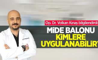 Op. Dr. Volkan Kınaş bilgilendirdi: Mide balonu kimlere uygulanabilir?