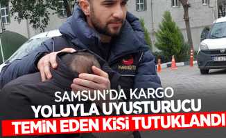 Samsun'da kargo yoluyla uyuşturucu temin eden kişi tutuklandı