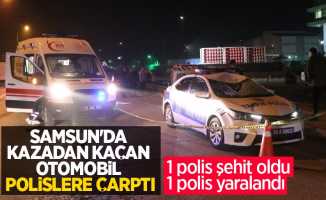 Samsun'da kazadan kaçan otomobil polislere çarptı: 1 polis şehit oldu, 1 polis yaralandı