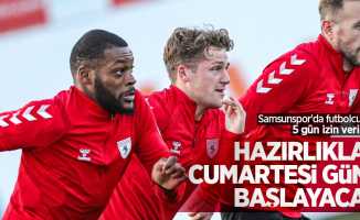 Samsunspor'da futbolculara 5 gün izin verildi... Hazırlıklar Cumartesi günü başlayacak