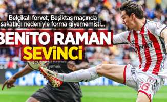 Belçikalı forvet, Beşiktaş maçında sakatlığı nedeniyle forma giyememişti... Benito Raman SEVİNCİ 