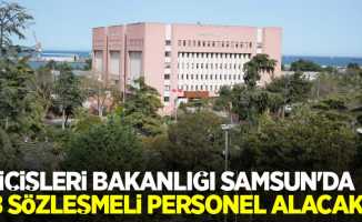 İçişleri Bakanlığı Samsun'da 8 sözleşmeli personel alacak