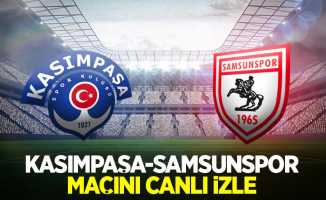 Kasımpaşa-Samsunspor maçını canlı izle