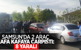 Samsun'da 2 araç kafa kafaya çarpıştı: 8 yaralı