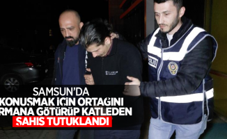 Samsun'da konuşmak için ortağını ormana götürüp katleden şahıs tutuklandı