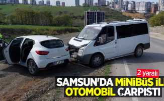 Samsun'da minibüs ile otomobil çarpıştı: 2 yaralı