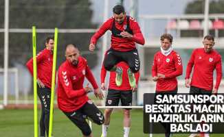 Samsunspor, Beşiktaş maçının hazırlıklarına başladı