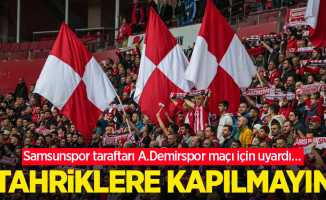 Samsunspor taraftarı A.Demirspor maçı için uyardı… TAHRİKLERE KAPILMAYIN