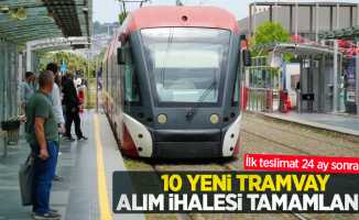 10 yeni tramvay alım ihalesi tamamlandı, ilk teslimat 24 ay sonra